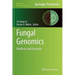 Fungal Genomics: Methods and Protocols