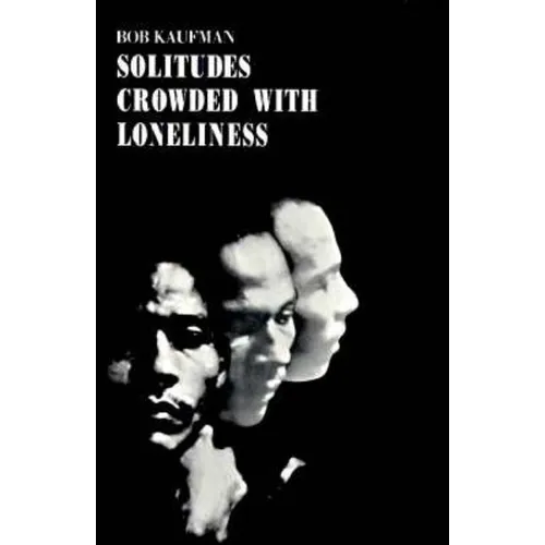 Solitudes Crowded with Loneliness