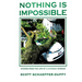 Nothing Is Impossible