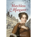 Matchless Margaret