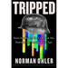 Tripped: Nazi Germany, the Cia, and the Dawn of the Psychedelic Age