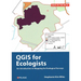 QGIS for Ecologists: An Introduction to Mapping for Ecological Surveys