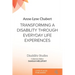 Transforming a Disability Through Everyday Life Experiences