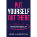 Put Yourself Out there: 10 Mind-Hacks to Elevate Your Presence and Increase Your Influence
