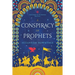 A Conspiracy of Prophets