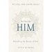 No One Like Him: Beholding the Beauty of God