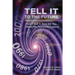 Tell It to the Future: Have I got a Story For You...About the Twentieth Century