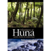 The Foundation of Huna: Ancient Wisdom for Modern Times