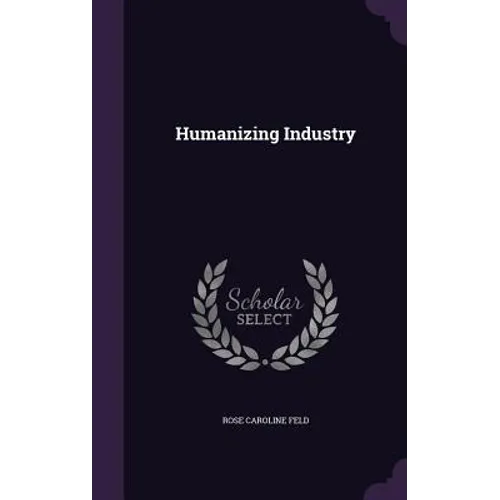 Humanizing Industry