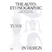 The Auto-Ethnographic Turn in Design