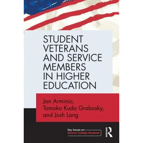 Student Veterans and Service Members in Higher Education