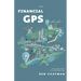 Your Financial GPS: The Easier Path To A Wealthy Life