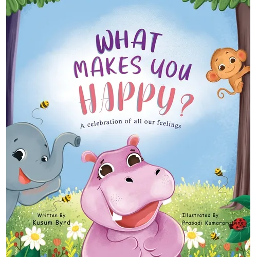 What Makes You Happy?: Helping Children Understand and Name Their Feelings