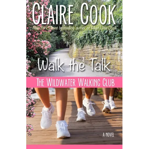 The Wildwater Walking Club: Walk the Talk: Book 4 of The Wildwater Walking Club series