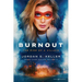 Burnout: The Rise of a Villain