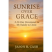 Sunrise Over Grace - A 30 Day Devotional for My Family in Christ