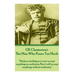 GK Chesterton's The Man Who Knew Too Much: "Modern intelligence won't accept anything on authority. But it will accept anything without authority."