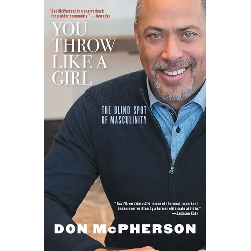 You Throw Like a Girl: The Blind Spot of Masculinity