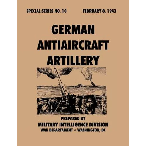 German Antiaircraft Artillery (Special Series, no. 10)