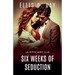 Six Weeks of Seduction