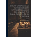 Count Campello, an Autobiography, Giving His Reasons for Leaving the Papal Church, Tr. by W. Arthur