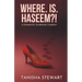 Where. Is. Haseem?!: A Romantic-Suspense Comedy