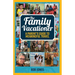 The Family Vacationer: A Parent's Guide to Meaningful Travel