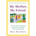 My Mother, My Friend: The Ten Most Important Things to Talk about with Your Mother