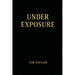 Under Exposure