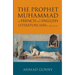 The Prophet Muhammad in French and English Literature: 1650 to the Present