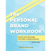 The Personal Brand Workbook: Become More Memorable and Create a Lasting Impression