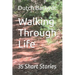 Walking Through Life: 35 Short Stories