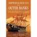 Shipwreck Rescues of the Outer Banks: Sensational Wrecks and Heroic Rescues by the United States Life-Saving Service