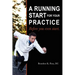 A Running Start for Your Practice: Before You Even Start