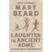 Laughter in Ancient Rome: On Joking, Tickling, and Cracking Up Volume 71
