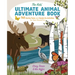 The Kids' Ultimate Animal Adventure Book: 745 Quirky Facts and Hands-On Activities for Year-Round Fun