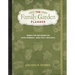 The Family Garden Planner: Organize Your Food-Growing Year -Helpful Worksheets -Weekly Tasks -Expert Advice