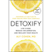 Detoxify: Live Clean, Reduce Inflammation, and Reclaim Your Health