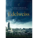 Edelweiss: Edelweiss Series Book 1