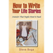 How to Write Your Life Stories Memoirs That People Want to Read