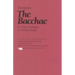 The Bacchae: In a New Translation by Nicholas Rudal
