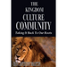 The Kingdom Culture Community: Taking It Back To Our Roots