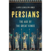 Persians: The Age of the Great Kings