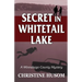 Secret In Whitetail Lake: A Winnebago County Mystery
