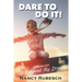 Dare To Do It!: I Followed My Dreams!