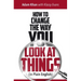 How to Change the Way You Look at Things (in Plain English)