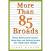More Than 85 Broads: Women Making Career Choices, Taking Risks, and Defining Success - On Their Own Terms