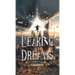 Leaking Dreams
