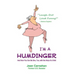 I'm a Humdinger: And How You Can Be One, Too, with the Help of a Child