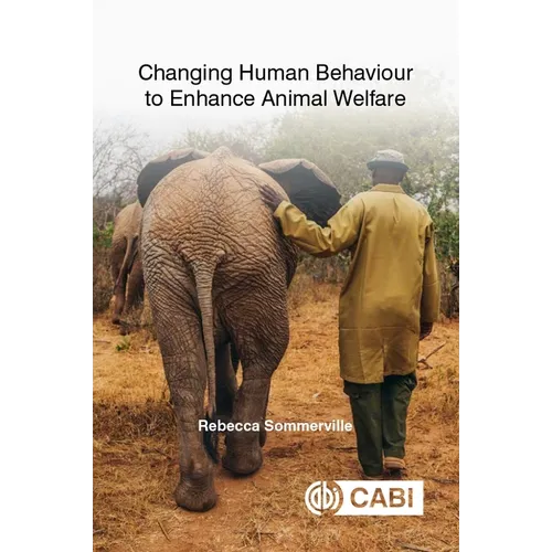 Changing Human Behaviour to Enhance Animal Welfare